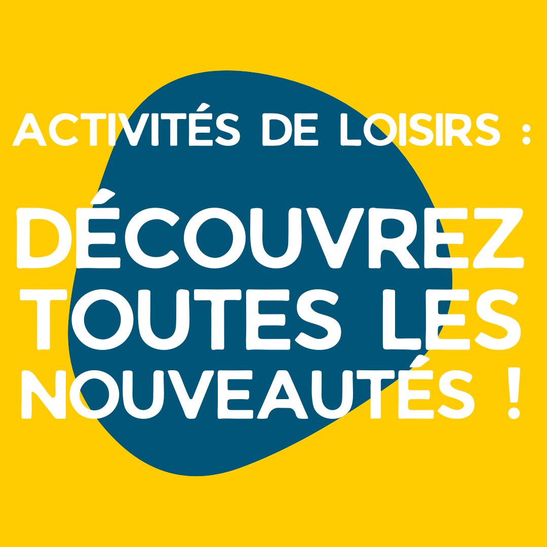 Activités de loisirs : les nouveautés