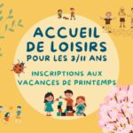 Inscriptions aux accueils de loisirs des vacances de printemps (3/11ans)